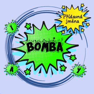 Bomba - Přídavná jména (zelená) Bomba - Přídavná jména (zelená)